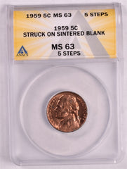 1959 Jefferson Nickel - ANACS MS63 5 Steps - Struck On Sintered Blank