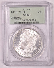 1878 7/8TF Morgan Silver Dollar - PCGS MS63 Strong - OGH Old Green Holder